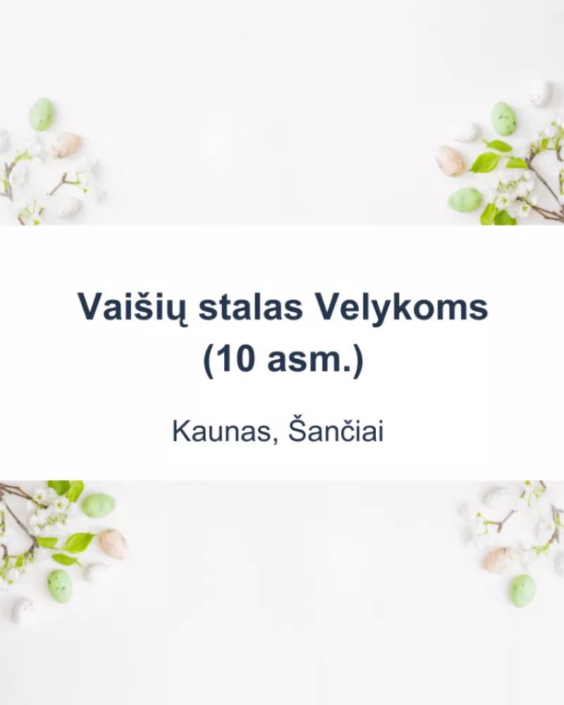 Vaišių stalas Velykoms, (10 asm.)