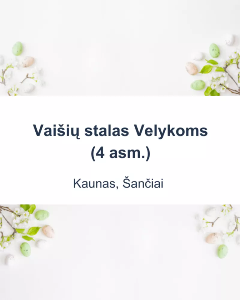 Vaišių stalas Velykoms, (4 asm.)